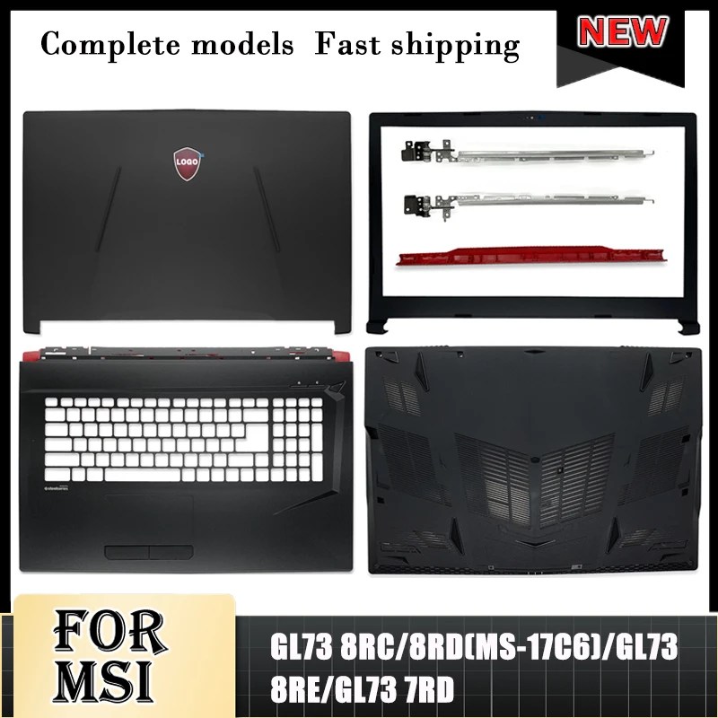 Siyah yeni MSI GL73 8RD/8RE/8RC serisi dizüstü bilgisayar LCD arka kapak/ön çerçeve/menteşeler plastik üst kılıf/palmrest/alt kasa