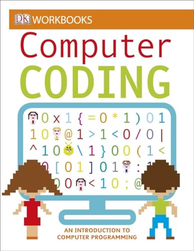 DK Workbooks Computer Coding: An Introduction to Computer Programming