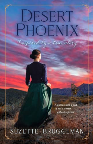 DESERT PHOENIX Inspired by a True Story