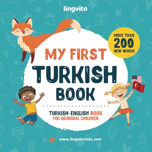 My First Turkish Book. Turkish-English Book for Bilingual Children Turkish-English children's book with illustrations for kids. A great educational ... Educational Books for Bilingual Children)