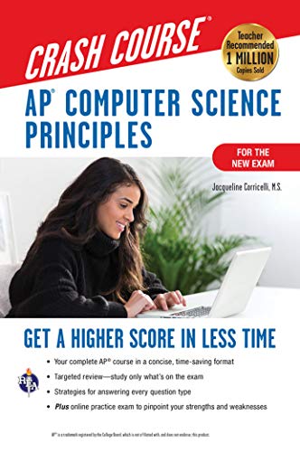 AP® Computer Science Principles Crash Course, 2nd Ed., Book + Online Get a Higher Score in Less Time (Advanced Placement (AP) Crash Course)