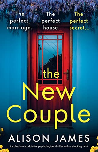 The New Couple An absolutely addictive psychological thriller with a shocking twist