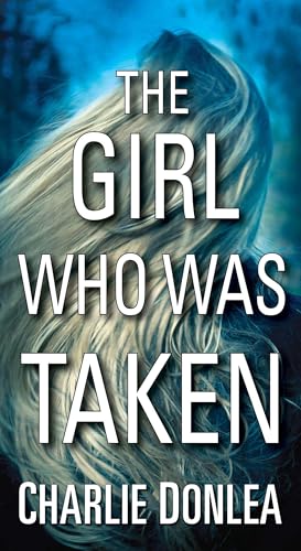 The Girl Who Was Taken A Gripping Psychological Thriller