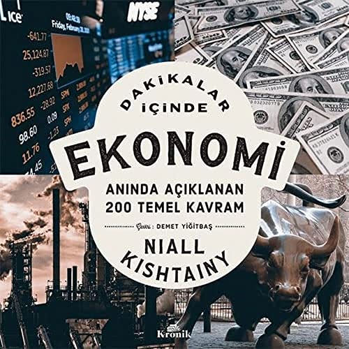 Dakikalar İçinde Ekonomi Anında Açıklanan 200 Temel Kavram