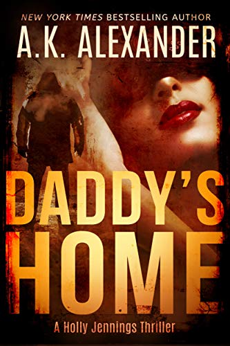 Daddy's Home A Psychological Thriller