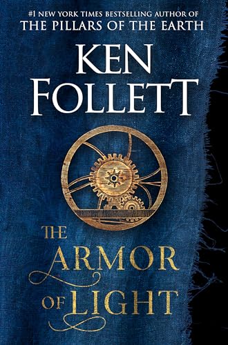 The Armor of Light A Novel (Kingsbridge)
