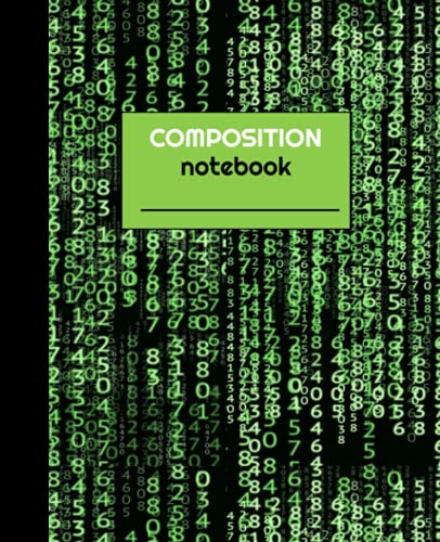Composition Notebook Green Matrix Binary Computer Code Notebook: College Ruled 110 Pages (7.5x 9.25) Green Matrix Binary Computer Code Pattern