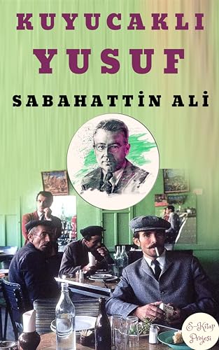 Kuyucaklı Yusuf (Sabahattin Ali Kitapligi Dizisi Book 9)