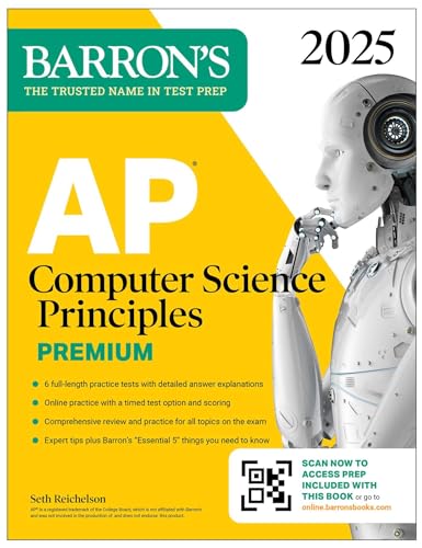 AP Computer Science Principles Premium, 2025 Prep Book with 6 Practice Tests + Comprehensive Review + Online Practice (Barron's AP Prep)